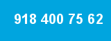 918 400 75 62 918 400 75 62
